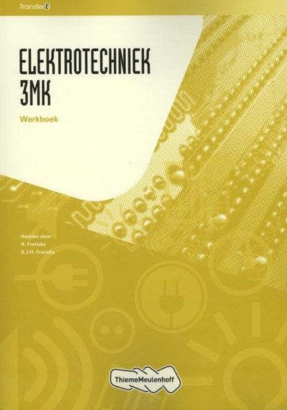 Tr@nsfer-e Elektrotechniek 3MK Leerwerkboek, H. Frericks ; S.J.H. Frericks - Gebonden - 9789006901610