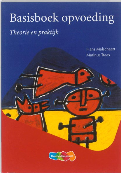 Basisboek opvoeding, Hans Malschaert ; Marinus Traas ; Ivonne Hermens Tekst Totaal & Ivonne Hermans - Paperback - 9789006951936