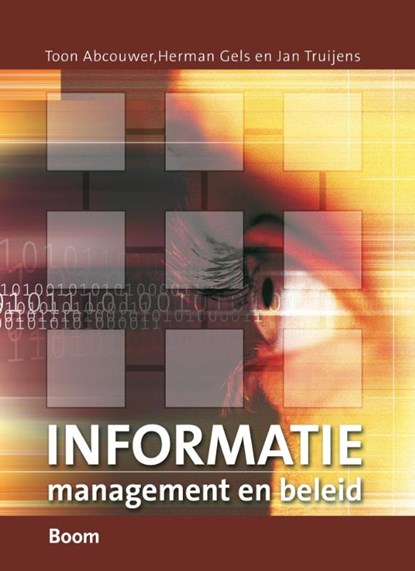 Informatiemanagement en informatiebeleid, T. Abcouwer ; H. Gels ; J. Truijens - Paperback - 9789012117951