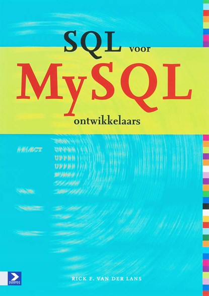 SQL voor MySQL-ontwikkelaars, Rick F. van der Lans - Paperback - 9789012121507