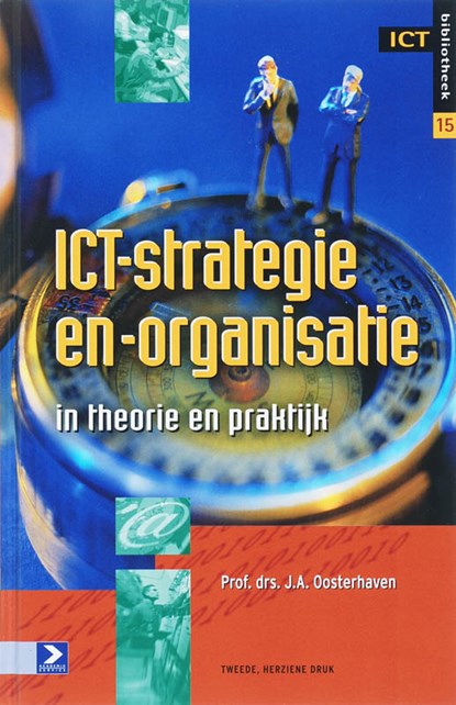 ICT bibliotheek ICT-strategie en -organisatie, J. Arno Oosterhaven - Gebonden - 9789012122870