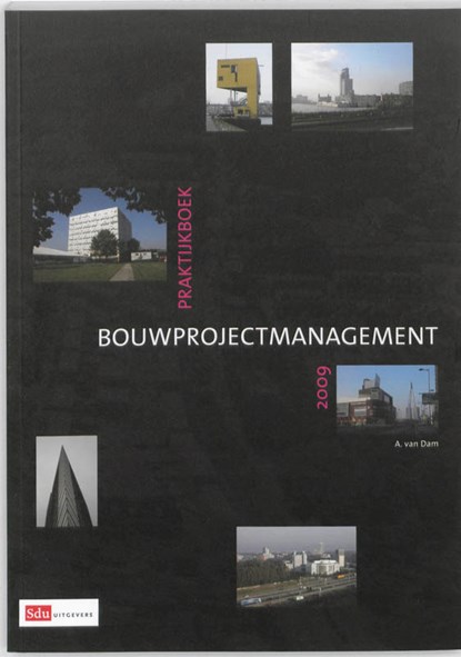 Praktijkboek bouwprojectmanagement, Arend van Dam - Paperback - 9789012128551