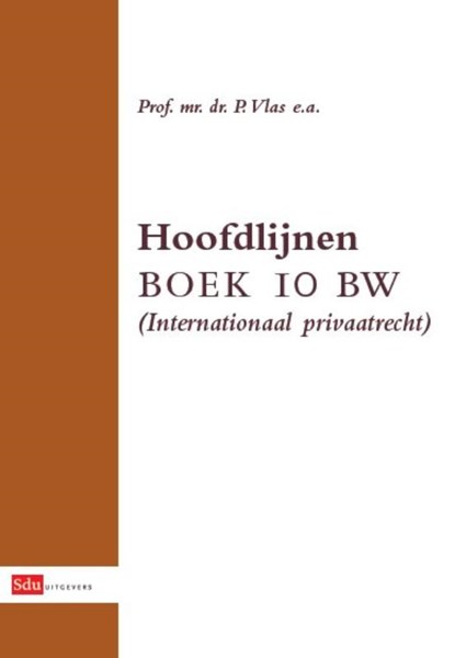 Hoofdlijnen Boek 10 BW (Internationaal Privaatrecht), P. Vlas - Paperback - 9789012385701