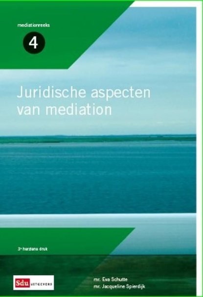 Juridische aspecten van mediation, Eva Schutte ; Jacqueline Spierdijk - Ebook - 9789012385985