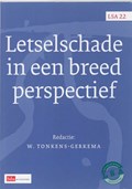 Letselschade in een breed perspectief | T. Barkhuysen ; G. de Groot ; J. Legemaate ; S.V. Mewa ; Vereniging van Letselschade Advocaten | 