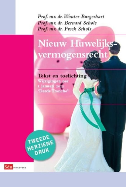 Nieuw huwelijksvermogensrecht, Wouter Burgerhart ; Bernard Schols ; Freek Schols - Ebook - 9789012386197