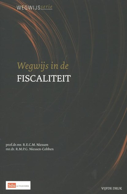 Wegwijsserie Wegwijs in de Fiscaliteit, R.E.C.M. Niessen ; R.M.P.G. Niessen-Cobben - Paperback - 9789012386685