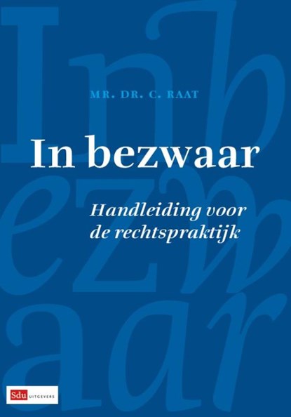 In bezwaar, C. Raat - Paperback - 9789012387828