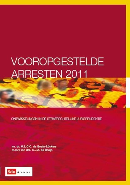 Vooropgestelde arresten 2011, M.L.C.C. de Bruijn-Lückers ; C.J.A. de Bruijn - Paperback - 9789012388467
