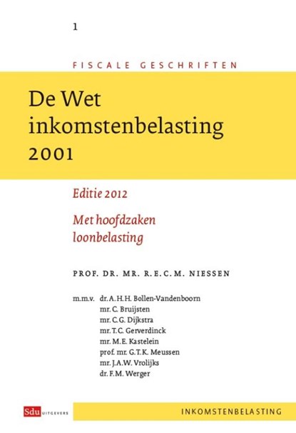 Fiscale geschriften De Wet Inkomstenbelasting 2001,, R.E.C.M. Niessen - Paperback - 9789012389129