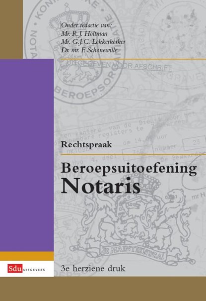Rechtspraak beroepsuitoefening notaris, R.J. Holtman ; G.J.C. Lekkerkerker ; F. Schonewille - Paperback - 9789012390781