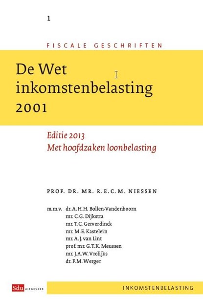 Fiscale geschriften De Wet Inkomstenbelasting 2001,, R.E.C.M. Niessen - Paperback - 9789012391764