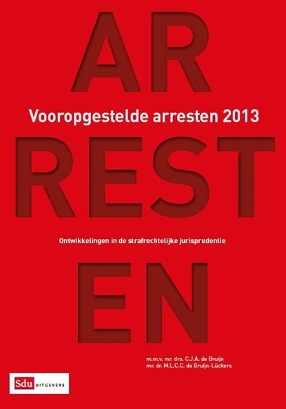 Vooropgestelde arresten 2013, M.L.C.C. de Bruijn-Lückers ; C.J.A. de Bruijn - Paperback - 9789012393140