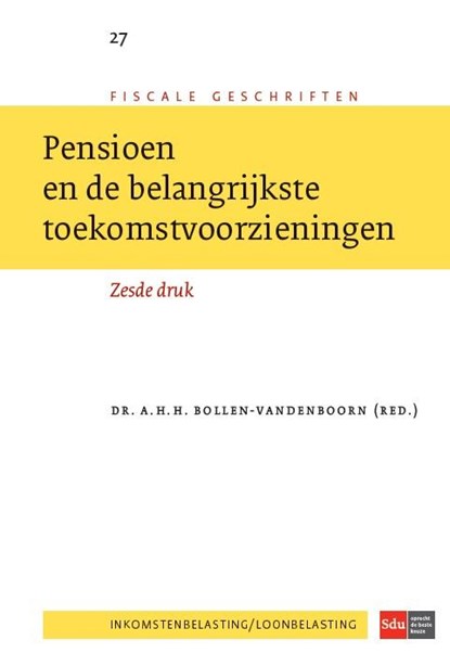 Pensioen en de belangrijkste toekomstvoorzieningen, A.H.H. Bollen-Vandenboorn - Paperback - 9789012394840