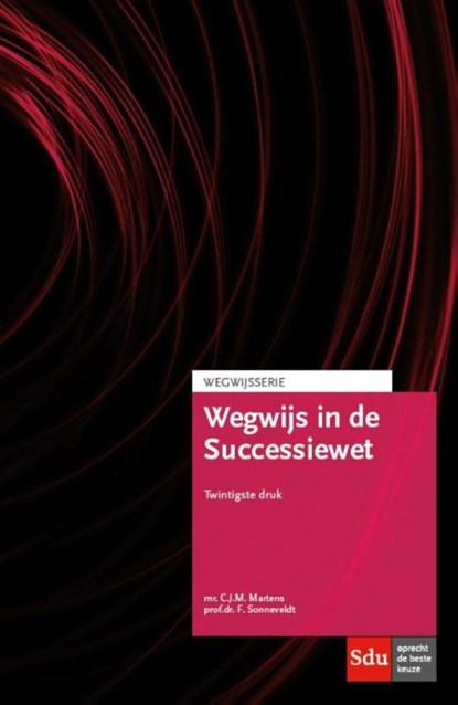 Wegwijs in de Successiewet, C.J.M. Martens ; F. Sonneveldt - Paperback - 9789012395465
