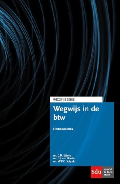 Wegwijs in de btw, C.M. Ettema ; G.J. van Slooten ; M.W.C. Soltysik - Paperback - 9789012395489