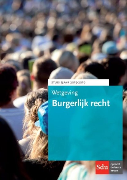 Wetgeving Burgerlijk Recht 2015-2016, B. Wessels - Paperback - 9789012395953