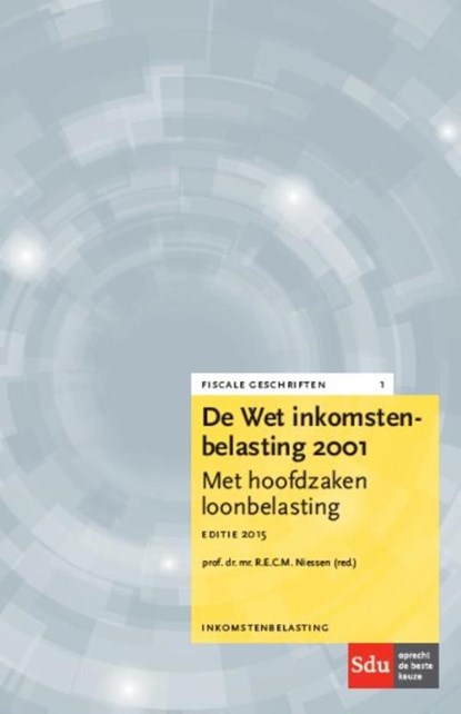 De Wet inkomstenbelasting 2001 Editie 2015, R.E.C.M Niessen ; A.H.H. Bollen-Vandenboorn ; E. Breedveld - Paperback - 9789012395960
