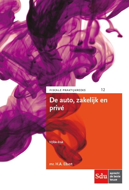 De auto, zakelijk en privé, H.A. Elbert - Paperback - 9789012396479