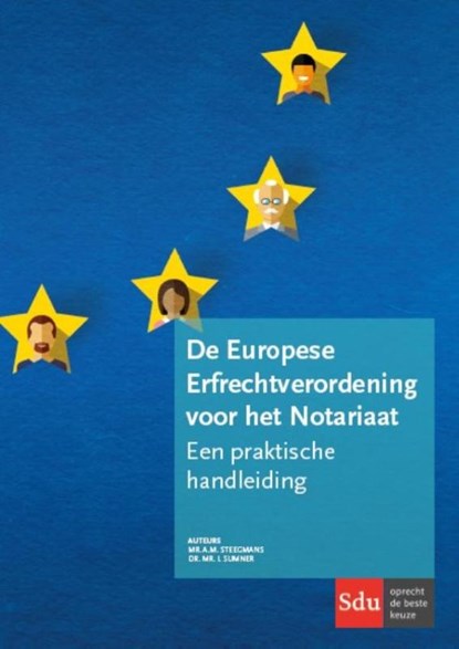 De Europese Erfrechtverordening voor het Notariaat, A.M. Steegmans ; I. Sumner - Paperback - 9789012396943