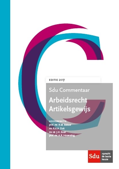 Sdu Commentaar Arbeidsrecht artikelsgewijs 2017, R.M. Beltzer ; R.A.A. Duk ; J.H. Even - Paperback - 9789012400602