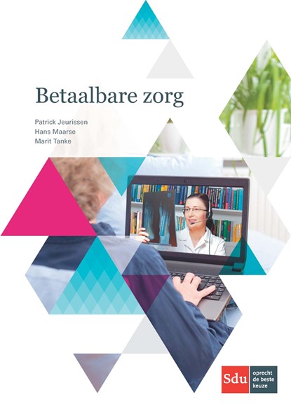 Betaalbare zorg, Patrick Jeurissen ; Hans Maarse ; Marit Tanke - Ebook - 9789012402453