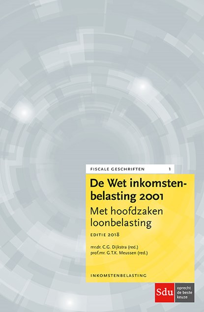 De Wet Inkomstenbelasting 2001, Editie 2018, C.G. Dijkstra ; G.T.K. Meussen ; A.H.H. Bollen-Vandenboorn - Paperback - 9789012402507