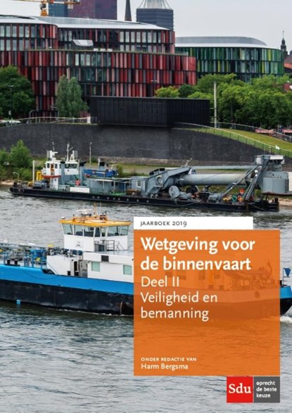 Wetgeving voor de binnenvaart Deel II. Veiligheid en bemanning. Jaarboek 2019, Harm Bergsma - Paperback - 9789012403603