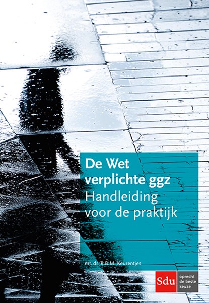 De Wet verplichte geestelijke gezondheidszorg, R.B.M. Keurentjes - Paperback - 9789012403894