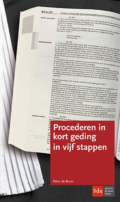 Procederen in kort geding in vijf stappen, Petra de Bruin - Paperback - 9789012404167