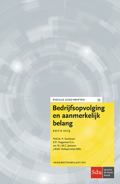 Bedrijfsopvolging en aanmerkelijk belang, P. Kavelaars ; E.P. Hageman ; R.L.M.C. Janssen ; J.W.M. Verbaarschot - Paperback - 9789012404235