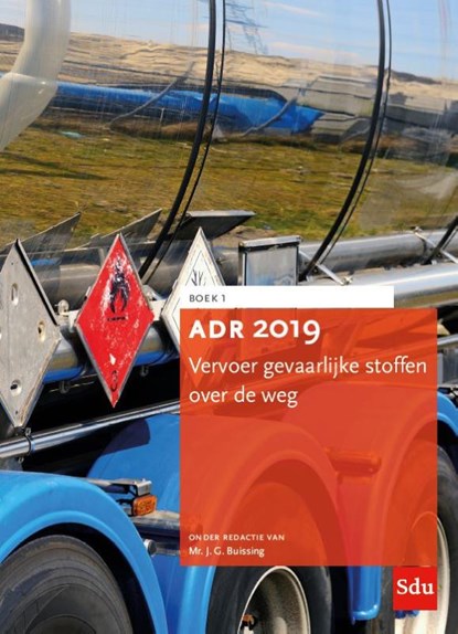 ADR 2019 Vervoer gevaarlijke stoffen over de weg, J. G. Buissing - Paperback - 9789012404495