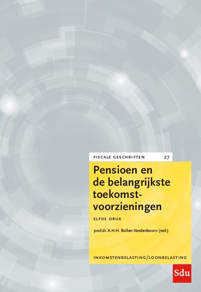 Pensioen en de belangrijkste toekomstvoorzieningen, A.H.H. Bollen-Vandenboorn ; J.W. Zwemmer ; R.E.C.M. Niessen ; I.J.F.A. van Vijfeijken ; J.W. van den Berge - Paperback - 9789012405461