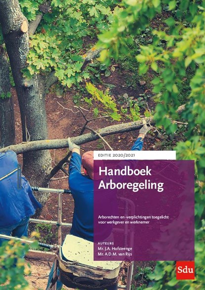 Handboek Arboregeling. Editie 2020-2021, J.A. Hofsteenge ; A.D.M. van Rijs - Paperback - 9789012405591