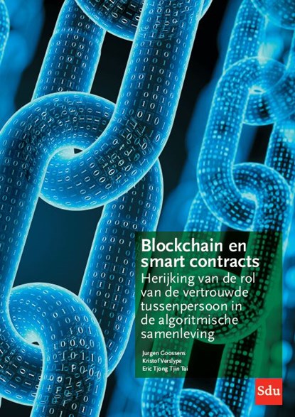 Blockchain en smart contracts, Jurgen Goossens ; Kristof Verslype ; Eric Tjong Tjin Tai - Paperback - 9789012405850