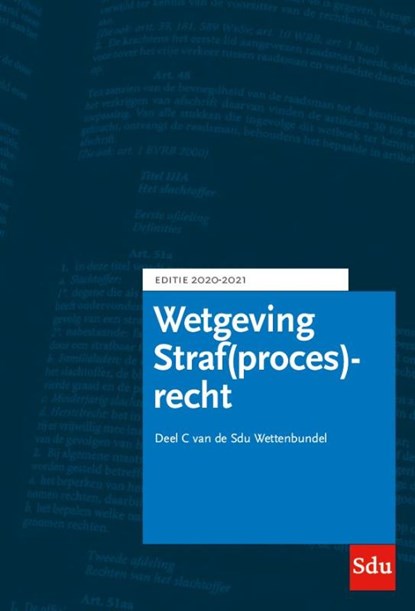 Sdu Wettenbundel Straf(proces)recht. Editie 2020-2021, E. Steyger ; J.M.H.F. Teunissen ; L.C.A. Verstappen ; C. Wisse ; M. Zilinsky - Paperback - 9789012406178