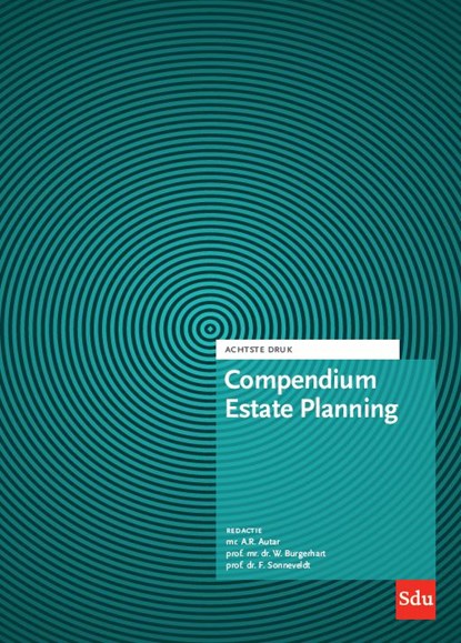 Compendium Estate Planning, A.R. Autar ; W. Burgerhart ; F. Sonneveldt - Gebonden - 9789012406352