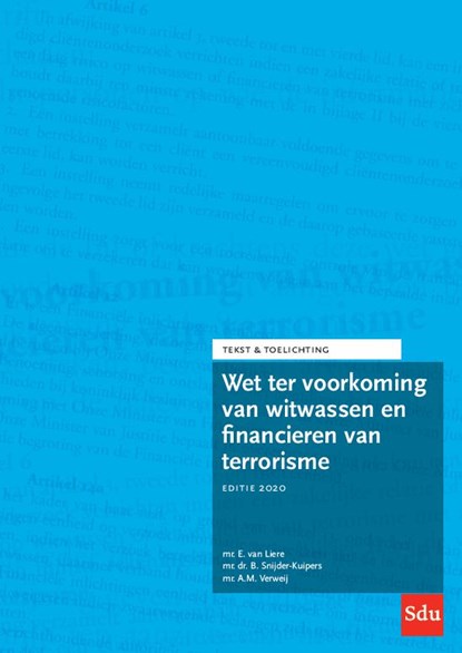 Wet ter voorkoming van witwassen en financieren van terrorisme, Mr. E. van Liere ; Mr. Dr. B. Snijder-Kuipers ; Mr. A.M. Verweij - Paperback - 9789012406505