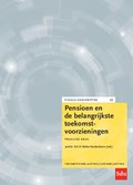 Pensioen en de belangrijkste toekomstvoorzieningen | Prof. Dr. A.H.H. Bollen-Vandenboorn | 