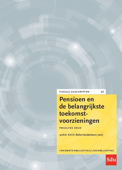 Pensioen en de belangrijkste toekomstvoorzieningen, Prof. Dr. A.H.H. Bollen-Vandenboorn - Paperback - 9789012406611