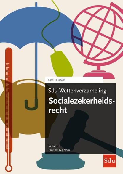 Sdu Wettenverzameling Socialezekerheidsrecht 2021 2021, Prof. Dr. G.J. Vonk - Paperback - 9789012406710