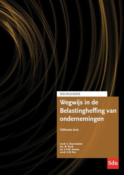 Wegwijs in de Belastingheffing van Ondernemingen, E. Boomsluiter ; W. Brink ; S.P.M. Kramer ; E.W. Ros - Paperback - 9789012407021