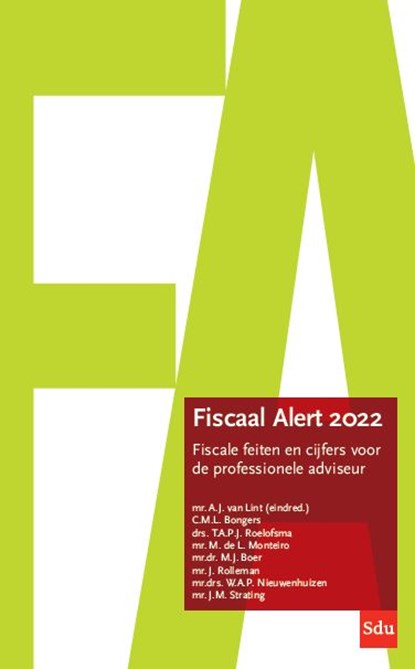 Fiscaal Alert 2022, A.J. van Lint ; C.M.L. Bongers ; T.A.P.J. Roelofsma ; M. de L. Monteiro ; M.J. Boer ; J. Rolleman ; W.A.P. Nieuwenhuizen ; J.M. Strating - Paperback - 9789012407533