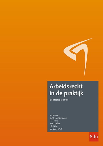 Arbeidsrecht in de praktijk, D.M. van Genderen ; P.S. Fluit ; M.E. Stefels ; J.P. Volk ; D.J.B. de Wolff - Paperback - 9789012407786