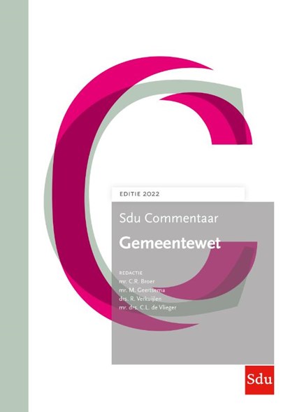 Sdu Commentaar Gemeentewet. Editie 2022, Roger Broer ; Marijke Geertsema ; Robbert Verkuijlen ; Christiaan de Vlieger - Gebonden - 9789012408066