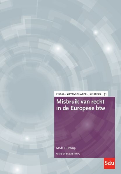 Misbruik van recht in de Europese btw, F. Tromp - Paperback - 9789012408097