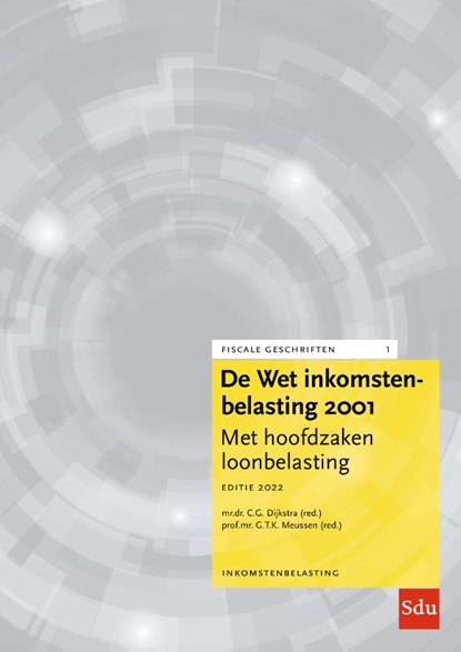 De Wet Inkomstenbelasting 2001, Editie 2022, C.G. Dijkstra ; G.T.K. Meussen - Paperback - 9789012408349