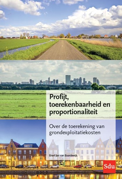 Profijt, toerekenbaarheid en proportionaliteit (PTP-criteria), Evert Jan van Baardewijk - Paperback - 9789012408523