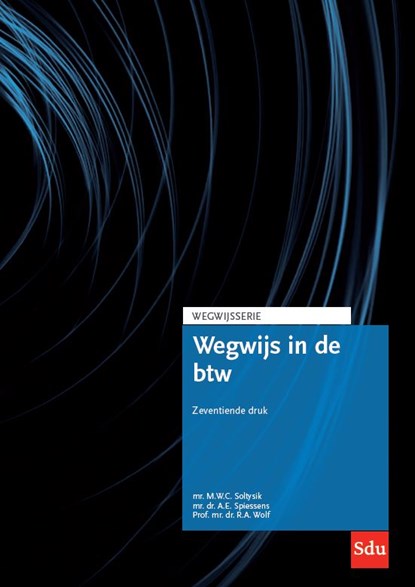 Wegwijs in de btw 2023, A.E. Spiessens ; R.A. Wolf ; M.W.C. Soltysik - Paperback - 9789012408752