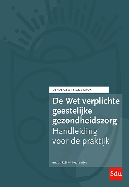 De Wet verplichte geestelijke gezondheidszorg, R.B.M. Keurentjes - Paperback - 9789012409216